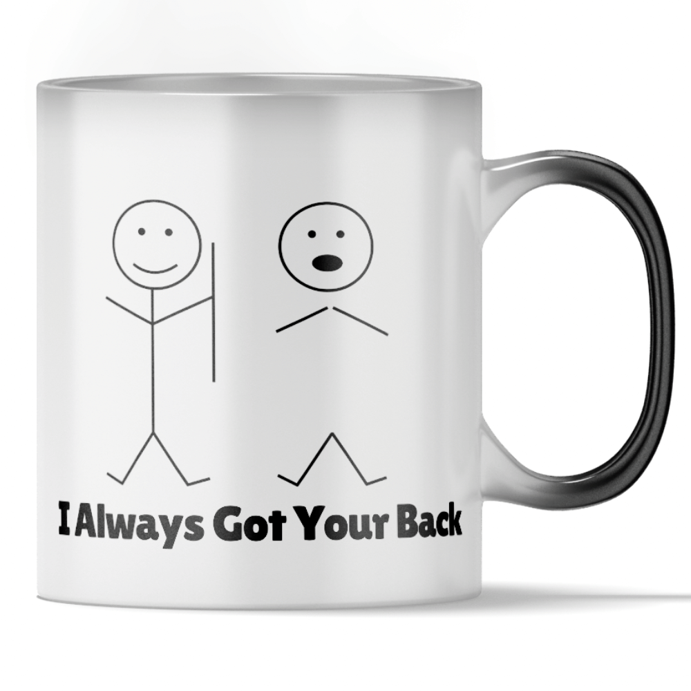 Load video: &#39;I Always Got Your Back&#39; - Funny Color Changing Mug