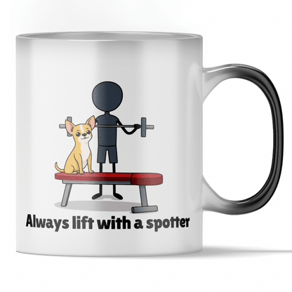 'Always Lift With a Spotter' - Color Changing Mug