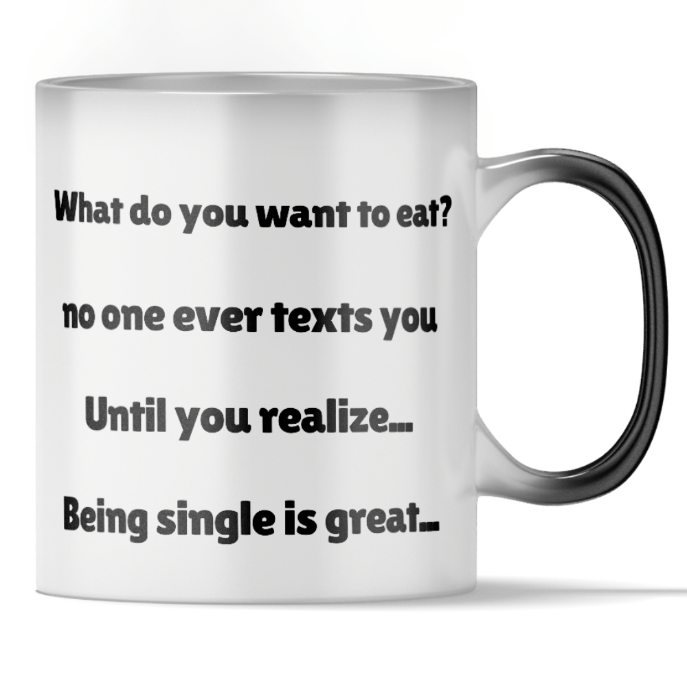 Load video: &#39;Being Single is Great...Joke&#39; - Color Changing Mug