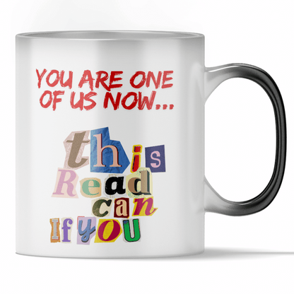 'If You Can Read This' - Color Changing Mug