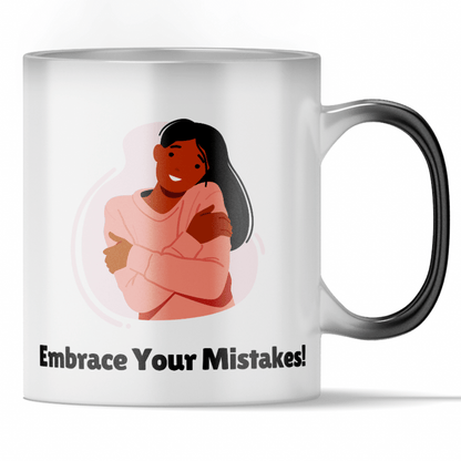 'Embrace Your Mistakes' - Single Girl Color Changing Mug