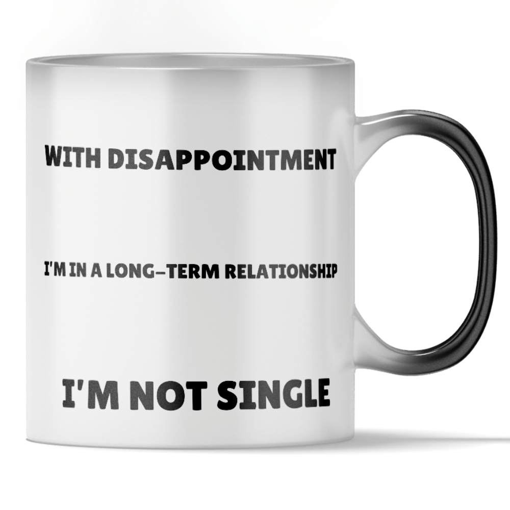 Load video: &#39;In a Long-Term Relationship with Disappointment&#39; - Color Changing Mug